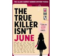 The True Killer Isn't June: 46,600 Suspects, 13 Clues, 1 Killer - Logic Puzzle Mystery