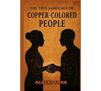 The True Language Of Copper Color People