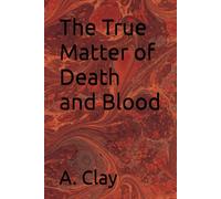 The True Matter of Death and Blood (Our Souls and Season of Deception)