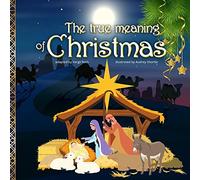 The true meaning of Christmas: Jesus birth story | Nativity book for children with references from the Bible