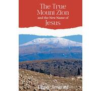 The True Mount Zion and the New Name of Jesus (Faith and Discipleship)