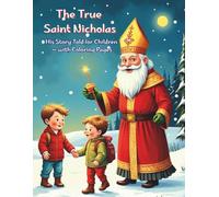 The True Saint Nicholas: A Coloring Book of His Life and Kindness