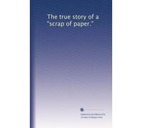 The true story of a "scrap of paper."