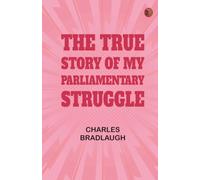 The True Story of My Parliamentary Struggle