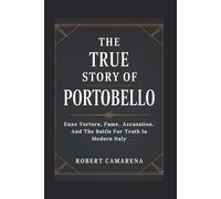 The True Story Of Portobello: Enzo Tortora, Fame, Accusation, And The Battle For Truth In Modern Italy