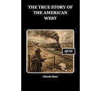 The True Story of the American West: 20 (History Set C)