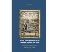The True Travels Adventures and Observations of Captain John Smith: Annotated Color Edition with Premium Analytics (Naval Classics)