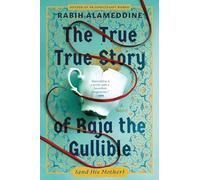 The True True Story of Raja the Gullible (and His Mother)