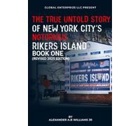 THE TRUE UNTOLD STORY OF NEW YORK CITY'S NOTORIOUS RIKERS ISLAND