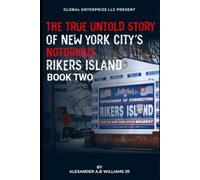 THE TRUE UNTOLD STORY OF NEW YORK CITY's NOTORIOUS RIKERS ISLAND : PART II (Hell on Rikers Island)