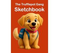 The Trufflepot Gang Sketchbook