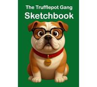 The Trufflepot Gang Sketchbook