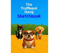 The Trufflepot Gang Sketchbook
