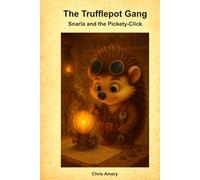 The Trufflepot Gang - Snarla and the Pickety-Click