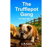 The Trufflepot Gang - The Hidden Map - Book 4