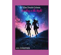 The Truitt Crime: Vanishing in the Night