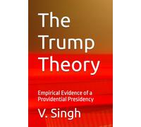 The Trump Theory: Empirical Evidence of a Providential Presidency
