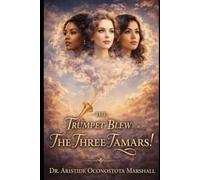 The Trumpet Blew For The Three Tamars!