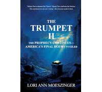 The Trumpet II: The Prophecy Continues-America's Final Hour Unveiled