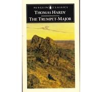 The Trumpet-Major And Robert His Brother (English Library)