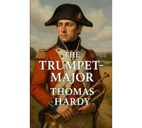 The Trumpet Major (Illustrated)