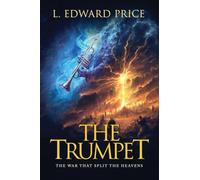 The Trumpet: The War That Splits the Heavens