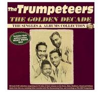 The Trumpeteers - The Trumpeteers - The Golden Decade: The Singles & Albums Collection 1948-59