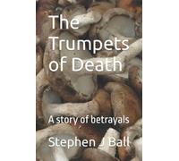 The Trumpets of Death: A story of betrayals: 3 (Staverley)