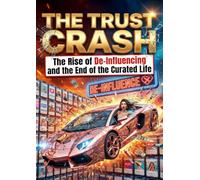 The Trust Crash: The Rise of De-Influencing and the End of the Curated Life