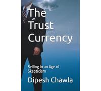The Trust Currency: Selling in an Age of Skepticism
