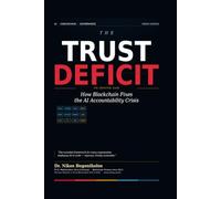 THE TRUST DEFICIT: How Blockchain Fixes the AI Accountability Crisis