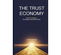 The Trust Economy: The PETLA™ Model for Building Trust-Driven Growth
