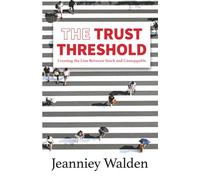 The Trust Threshold: Crossing the Line Between Stuck and Unstoppable