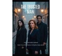 The Trusted Man: Book 2 in the Eleanor and Sophey Vasey Series