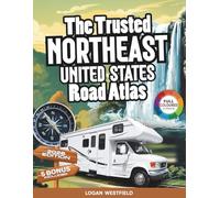 The Trusted Northeast United States Road Atlas 2026 Edition: Your Complete Guide to Highway Routes, Scenic Drives, and Detailed City Maps for Every Traveler
