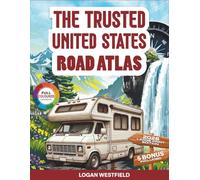 The Trusted United States Road Atlas 2026 - Large Print Edition: Clear, Detailed Maps for Every Traveler, Driver, and Road Tripper