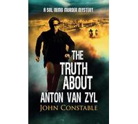 The Truth About Anton Van Zyl: A Sol Nemo Murder Mystery (Sol Nemo Murder Mysteries)