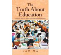 The Truth About Education: An Action Book to Unravel China’s Educational Predicament
