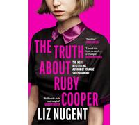 The Truth About Ruby Cooper: The deliciously dark new suspense novel from the bestselling author of Strange Sally Diamond
