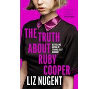 The Truth About Ruby Cooper: The deliciously dark new suspense novel from the bestselling author of Strange Sally Diamond