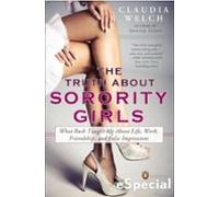 The Truth About Sorority Girls (ebook)
