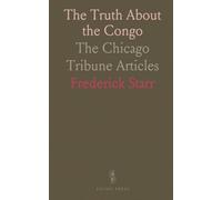 The Truth About the Congo: The Chicago Tribune Articles