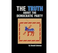 The Truth About the Democratic Party