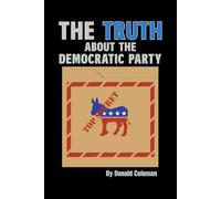 The Truth About the Democratic Party