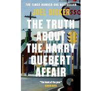The Truth About The Harry Quebert Affair: From the master of the plot twist