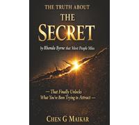 The Truth About The Secret by Rhonda byrne that Most People Miss - That Finally Unlocks What You’ve Been Trying to Attract