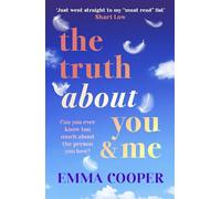 The Truth About You and Me: The BRAND NEW heartbreaking romance about a perfect love story built on the biggest secret from Emma Cooper for 2026