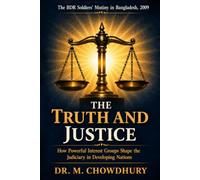 The Truth and Justice: How Powerful Interest Groups Shape the Judiciary in Developing Nations