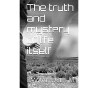 The truth and mystery of life itself (Deep waters)