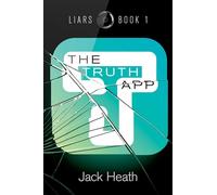 The Truth App: 1 (Liars)